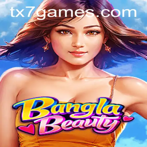 Descubra o Mundo de BanglaBeauty: O Novo Jogo Sensação da TX7.GAMES